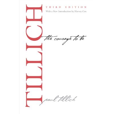 The Courage To Be: Third Edition (Terry Lectures) (The Terry Lectures) (Paperback)