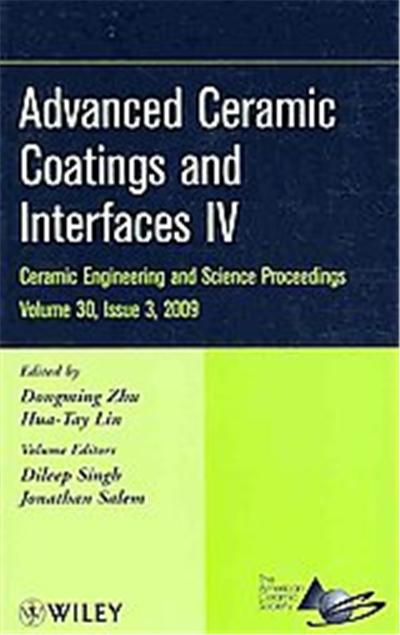 Advanced Ceramic Coatings and Interfaces IV, Ceramic Engineering and Science Proceedings