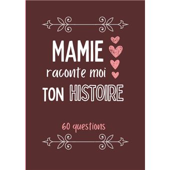 Mamie raconte moi ton histoire: livre souvenir à compléter avec sa grand  mère pour laisser une trace écrite