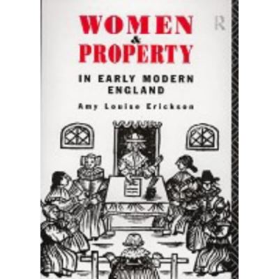 Women and Property in Early Modern England