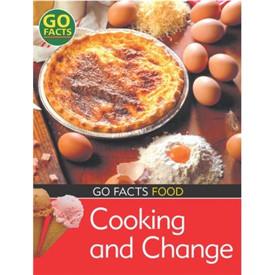 Food: Cooking And Change (Go Facts) (Paperback)