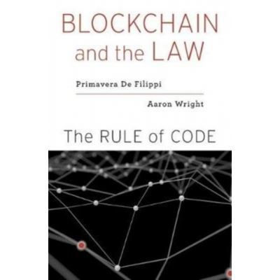 Blockchain and the Law : The Rule of Code - [Version Originale]