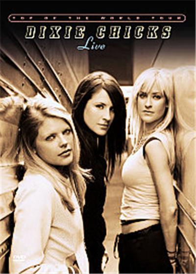 The Dixie Chicks , Top Of The World - Live
