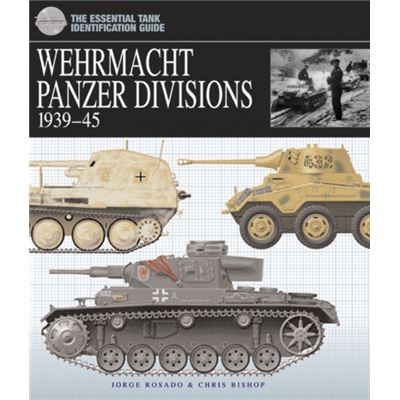 Wehrmacht Panzer Divisions: 1939-45 (Hardcover)