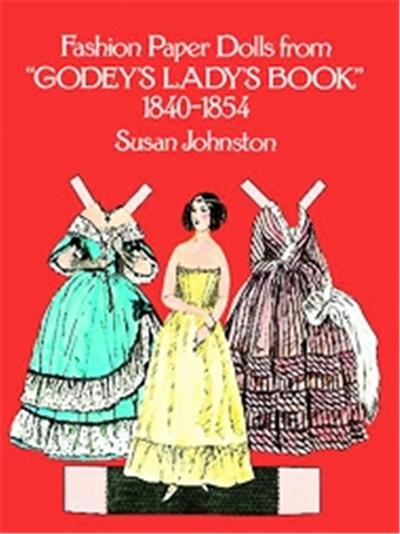 Fashion Paper Dolls from Godey's Lady's Book, 1840-1854