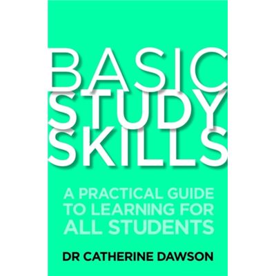 Basic Study Skills: A Practical Guide To Learning For All Students (How To) (Paperback)