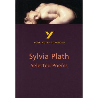 York Notes on Sylvia Plath's Selected Works
