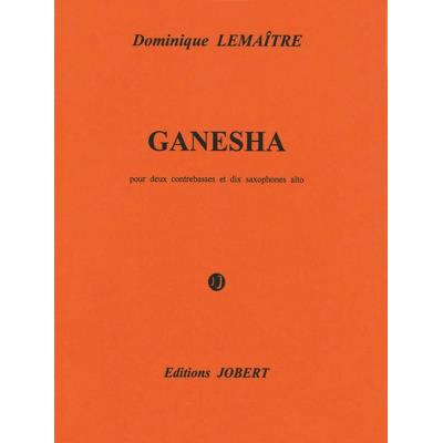 Partitions classique JOBERT LEMAITRE DOMINIQUE - GANESHA - 2 CONTREBASSES, 10 SAXOPHONES ALTO Ensemble mixte