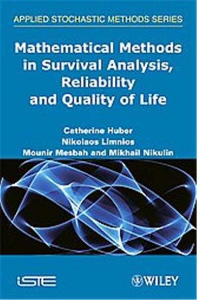 Mathematical Methods in Survival Analysis, Reliability and Quality of Life, Applied Stochastic Methods