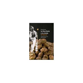 El gran libro de La Horchata y la Chufa de Valencia - 1