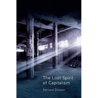 The Lost Spirit of Capitalism: v. 3: Disbelief and Discredit - [Version Originale]