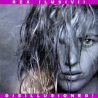Disillusioned! - Rex Ilusivii