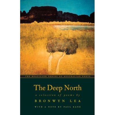 The Deep North: A Selection of Poems (The Braziller Series of Australian Poets) - [Version Originale]