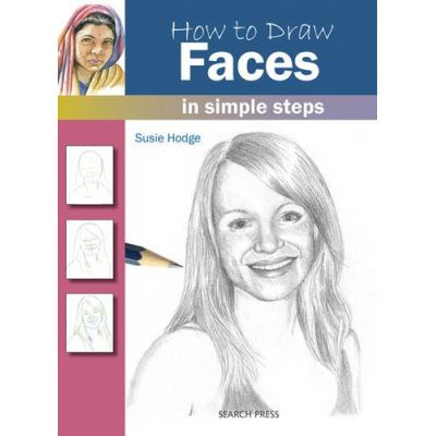 How to Draw Faces Susie Hodge