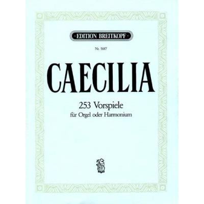Partitions classique EDITION BREITKOPF CAECILIA. 253 CHORALVORSPIELE - ORGAN Orgue