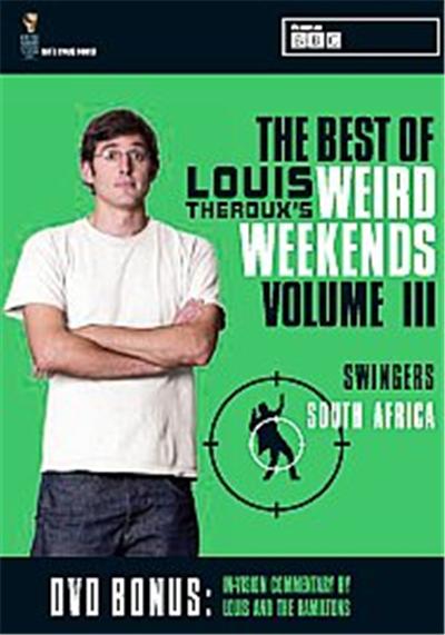 Louis Theroux's Weird Weekends - Vol. 3