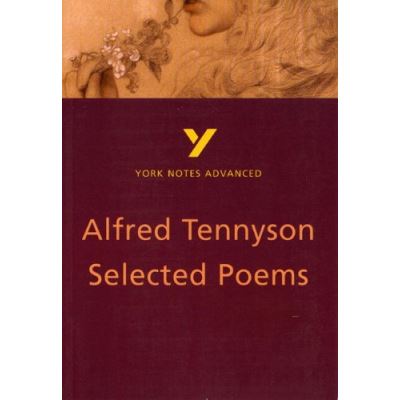 York Notes Advanced: Selected Poems of Tennyson