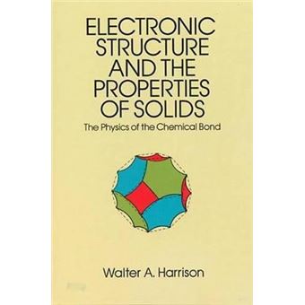 Electronic Structure and the Properties of Solids - broché - Achat ...