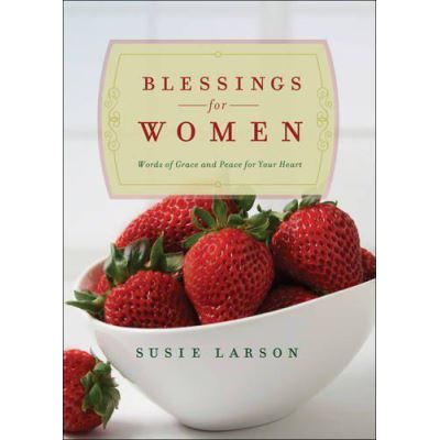 Blessings for Women: Words of Grace and Peace for Your Heart - [Version Originale]