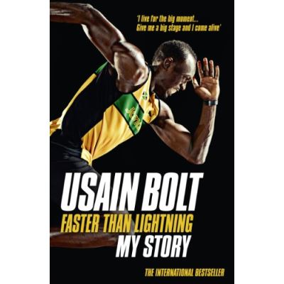 Faster than Lightning: My Autobiography Usain Bolt