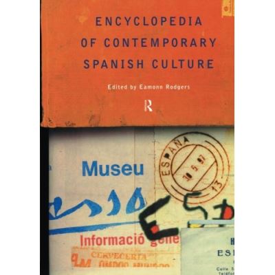 Encyclopedia of Contemporary Spanish Culture