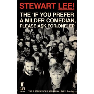 Stewart Lee! The 'If You Prefer a Milder Comedian Please Ask For One' EP