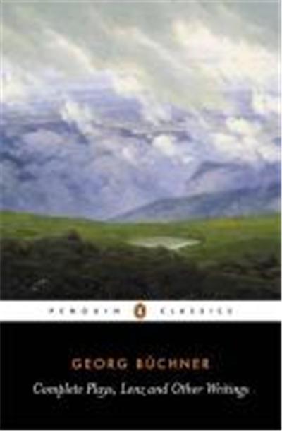 Complete Plays, Lenz and Other Writings, Penguin Classics Series