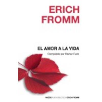 El Amor A La Vida - ERICH FROMM