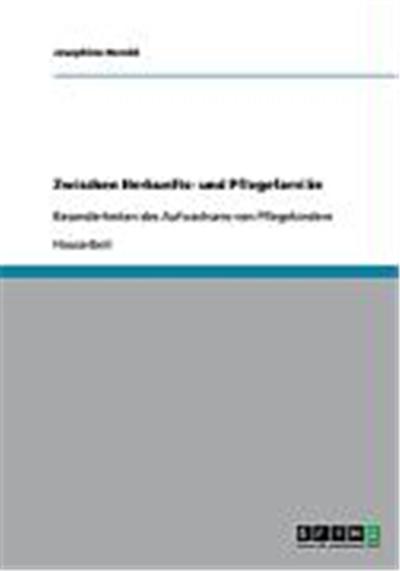 Zwischen Herkunfts- und Pflegefamilie - Besonderheiten des Aufwachsens von Pflegekindern
