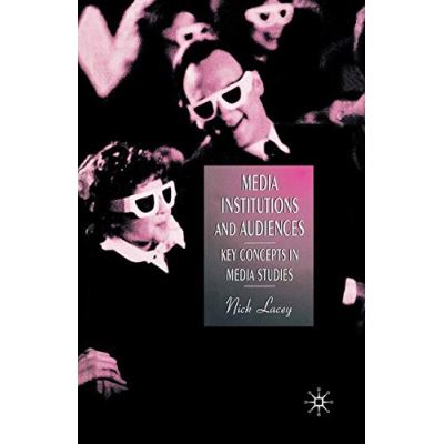 Media Institutions and Audiences