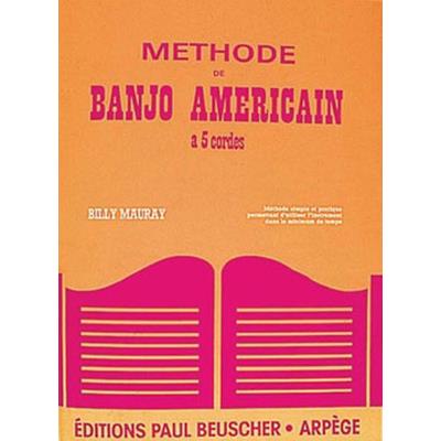 Méthodes et pédagogie PAUL BEUSCHER PUBLICATIONS MAURAY BILLY - MÉTHODE DE BANJO AMÉRICAIN À 5 CORDES Autres cordes pincées
