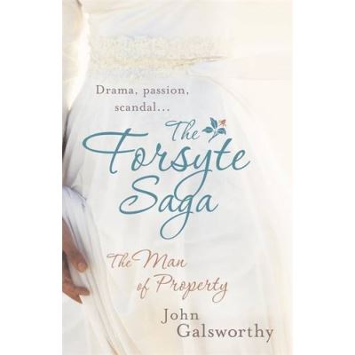 The Man of Property, The Forsyte Saga