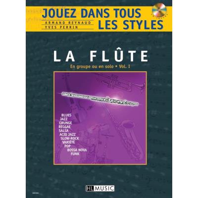Méthodes et pédagogie LEMOINE REYNAUD A./ PERRIN Y. - JOUEZ DANS TOUS LES STYLES VOL.1 + CD - FLUTE Flute