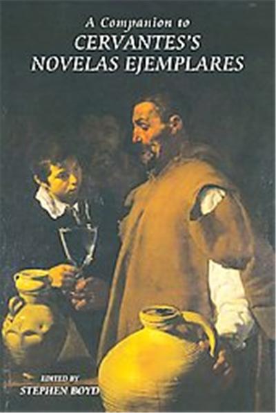 A Companion to Cervantes's Novelas Ejemplares