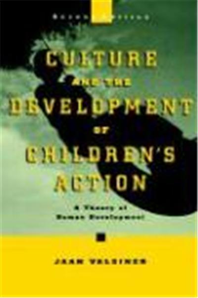 Culture and the Development of Children's Action: A Theory of Human Development