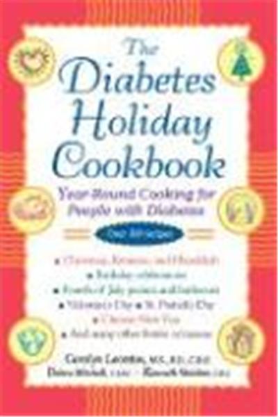 The Diabetes Holiday Cookbook: Year-Round Cooking for People with Diabetes