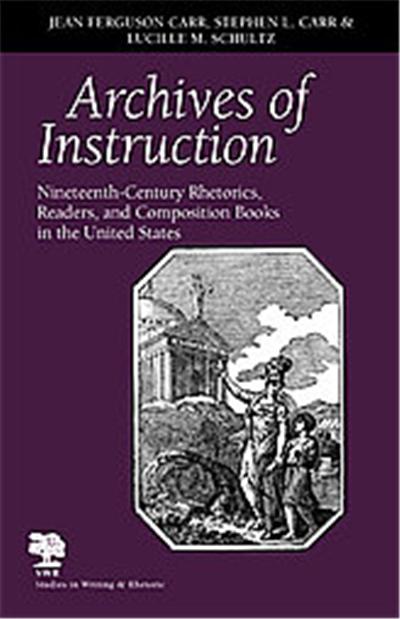 Archives Of Instruction, Studies in Writing and Rhetoric
