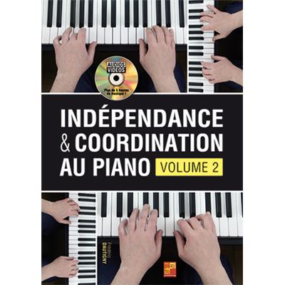Indépendance & coordination au piano - Volume 2 - 1 Livre + 1 Disque (Audios/Vidéos)