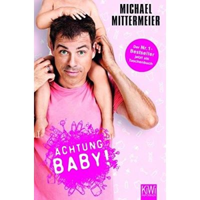Achtung Baby! Michael Mittermeier