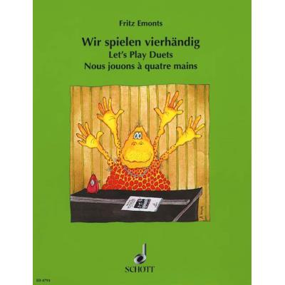 Partitions classique SCHOTT EMONTS FRITZ - LET'S PLAY DUETS - PIANO Piano