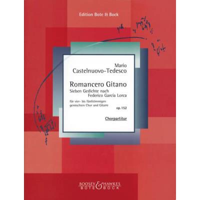 Partitions classique BOTE AND BOCK CASTELNUOVO-TEDESCO MARIO - ROMANCERO GITANO OP. 152 - MIXED CHOIR AND GUITAR Choeur et ensemble vocal