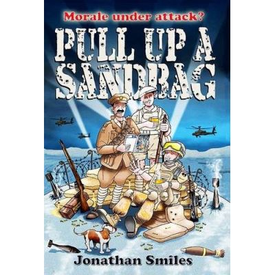 Pull Up a Sandbag: A Celebration of Squaddie Humour