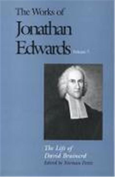 The Life of David Brainerd, The Works of Jonathan Edwards