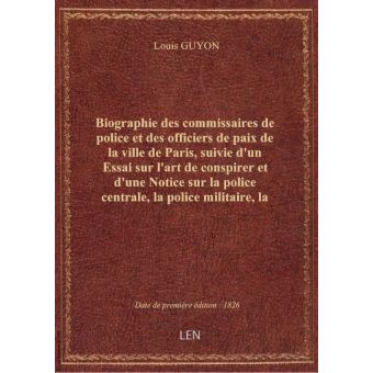 Biographie Des Commissaires De Police Et Des Officiers De Paix De La ...