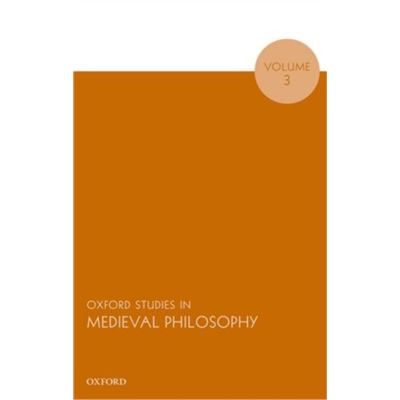Oxford Studies In Medieval Philosophy, Volume 3 (Paperback)