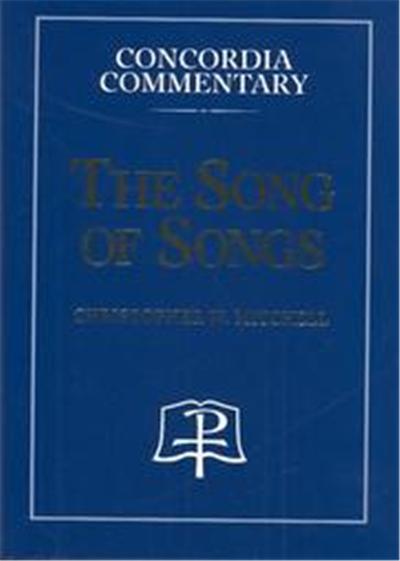 The Song of Songs, Concordia Commentary Series