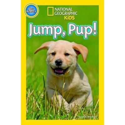 Jump Pup (Pre-reader) (National Geographic Kids Readers (Pre-reader)) - [Version Originale]