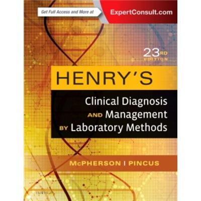 Henry'S Clinical Diagnosis And Management By Laboratory Methods, 23E (Hardcover)