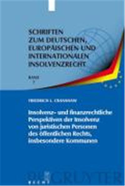 Insolvenz- und finanzrechtliche Perspektiven der Insolvenz von juristischen Personen des ”ffentlichen Rechts, insbesondere Kommunen