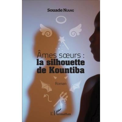 Âmes Soeurs : La Silhouette De Kountiba